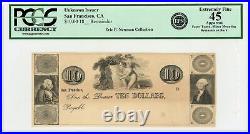 1800's $10 Unknown Issuer San Francisco, CALIFORNIA Scrip PCGS XF 45