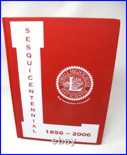 1856 2006 Lowell High School SESQUICENTENNIAL San Francisco California Yearbook