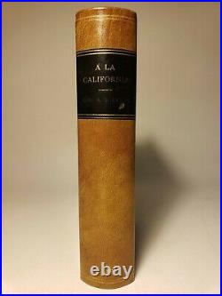 1873'A LA CALIFORNIA' by EVANS SAN FRANCISCO TALES & MINING LORE 1ST EX-WORKMAN