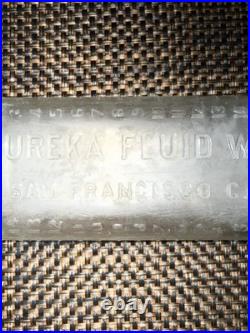 1900s Embalming Fluid Bottle Eureka Fluid Works of San Francisco, California