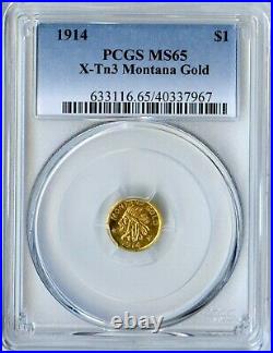 1914 G1$ ME Hart / Montana Gold(California Gold) / X-Tn3 PCGS MS65 POP 1/0