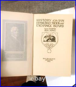 A HISTORY of the SAN FRANCISCO STOCK & EXCHANGE BOARD Jos. L. King 1910