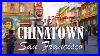 Chinatown_San_Francisco_California_Walking_Tour_4k_01_hgu