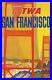 Fly_TWA_San_Francisco_David_Klein_1958_California_Retro_Travel_Poster_Print_01_awu