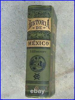 History of Mexico (HISTORIA DE MEXICO) in Spanish, Bancroft 1887 First Edition