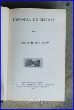 History of Mexico (HISTORIA DE MEXICO) in Spanish, Bancroft 1887 First Edition