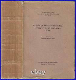 Papers San Francisco Committee of Vigilance 3 Vols in Box, 1911, 1919 California