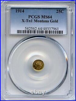 RARE 1914 G25C ME Hart Montana Gold (California Gold) / X-Tn1 PCGS MS64 POP 4