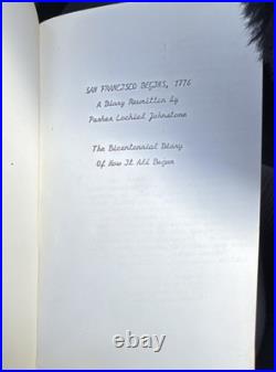 San Francisco Begins, 1776- A Bicentennial Edition Of A Diary Founding San Franc