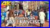 San_Francisco_Walking_Around_Downtown_San_Francisco_California_USA_Travel_4k_Uhd_01_atp