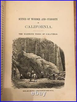 Scenes Of Wonder And Curiosity in California by Hutchings 1862 Nice