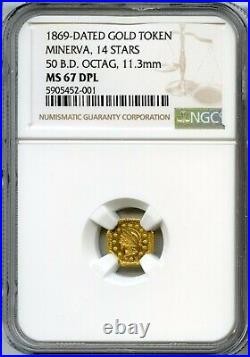 UNIQUE RARE FIND! 1869 Minerva Calif Gold Token 50 B. D. / NGC MS67 DPL POP 1