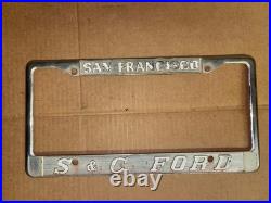 Vintage San Francisco California S & C Ford Metal License Plate Frame Original