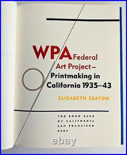 WPA FEDERAL ART PROJECT PRINTMAKING IN CALIFORNIA 1935-43 First Ltd 1/450